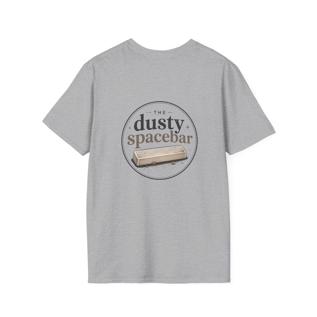 Just A Dusty Spacebar T-Shirt — Funny Typo Keyboard Tee