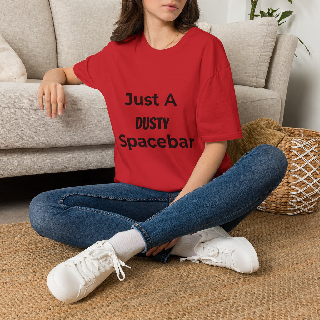 Just A Dusty Spacebar T-Shirt — Funny Typo Keyboard Tee